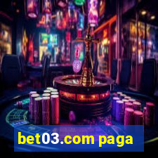 bet03.com paga